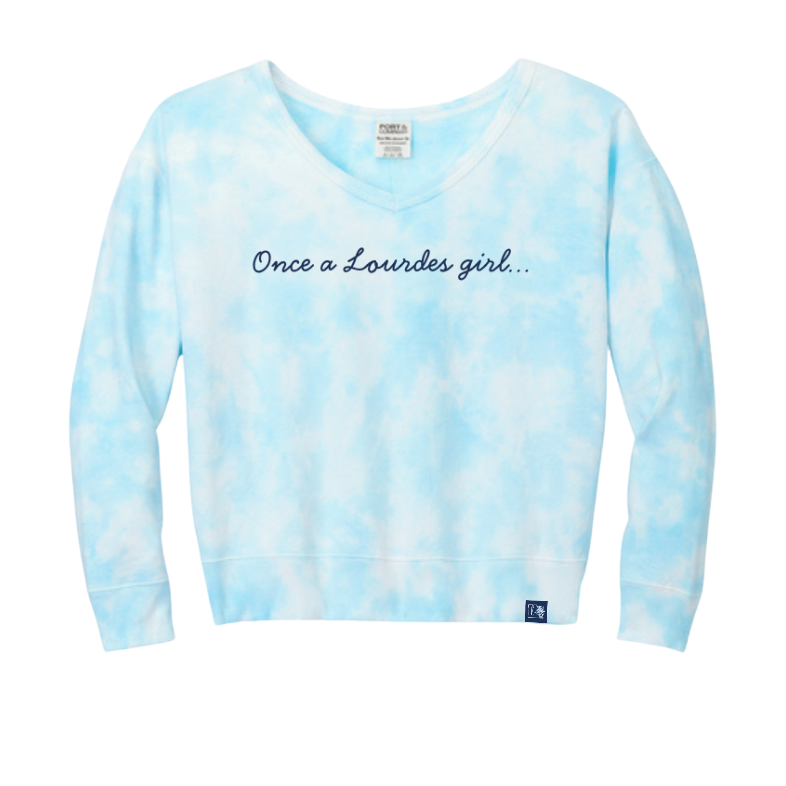 "Once a Lourdes girl" Tie-Dye Sweatshirt